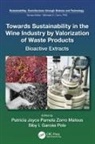 Patricia Joyce (Researcher Te Pamela Zorro Mateus, Siby Inés Garcés Polo, Patricia Joyce Pamela Zorro Mateus - Towards Sustainability in Wine Industry By Valorization of Waste