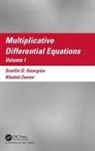 Svetlin G. Georgiev, Svetlin G. Zennir Georgiev, Georgiev Svetlin G., Khaled Zennir - Multiplicative Differential Equations
