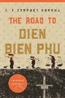 Christopher Goscha - Road to Dien Bien Phu
