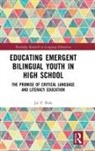 Jie Y. Park, Jie (Clark University Y. Park - Educating Emergent Bilingual Youth in High School