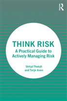 Terje Aven, Aven Terje, Shital Thekdi, Shital Aven Thekdi - Think Risk