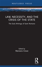 Mariano Croce, Mariano Croce, Croce Mariano - Law, Necessity, and the Crisis of the State