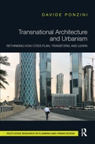 Davide Ponzini, Davide (Politecnico DI Milano Ponzini, Ponzini Davide - Transnational Architecture and Urbanism