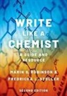 Marin S. Robinson, Marin S. (Professor Emerita of Environme Robinson, Robinson Marin S., Fredricka L. Stoller, Stoller Fredricka L. - Write Like a Chemist
