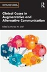 Martine M. Smith, Martine M. Smith - Clinical Cases in Augmentative and Alternative Communication