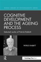 Patrick Rabbitt, Patrick (Oxford University Rabbitt, Rabbitt Patrick - Cognitive Development and the Ageing Process