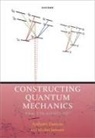 Anthony Duncan, Duncan Anthony, Michel Janssen, Michel (Professor for History of Science Janssen, Janssen Michel - Constructing Quantum Mechanics Volume Two