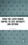 Averil Cameron, Cameron Averil - From the Later Roman Empire to Late Antiquity and Beyond