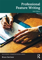 Bruce Garrison, Garrison Bruce - Professional Feature Writing