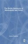 Nathan Szajnberg - Secret Symmetry of Maimonides and Freud