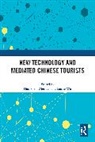 Han (Fudan University Shen, Alei Fan, Han Shen, Shen Han, Laurie Wu - New Technology and Mediated Chinese Tourists