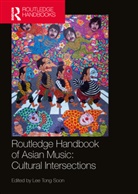 Tong Soon Lee, Tong Soon Lee - Routledge Handbook of Asian Music: Cultural Intersections