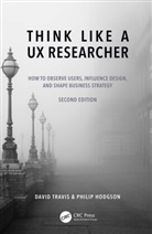 Philip Hodgson, Hodgson Philip, David Travis, David (System Concepts Travis, Travis David - Think Like a UX Researcher