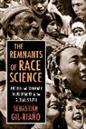 Sebastian Gil-Riano, Sebastián Gil-Riaño - Remnants of Race Science