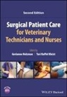 Gerianne (University of Wisconsin Veterin Holzman, Gerianne Holzman, Holzman Gerianne, Raffel Kleist, Teri Raffel Kleist - Surgical Patient Care for Veterinary Technicians and Nurses
