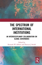 Kenneth W Snidal Abbott, Kenneth W Abbott, Duncan J Snidal - Spectrum of International Institutions