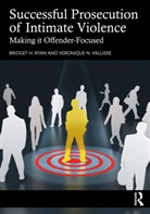 Bridget H. Ryan, Bridget H. Valliere Ryan, Veronique N. Valliere - Successful Prosecution of Intimate Violence