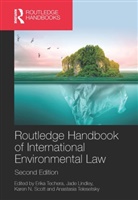 Erika (University of Western Australia Techera, Erika Lindley Techera, Jade Lindley, Karen N. Scott, Scott Karen N., Erika Techera... - Routledge Handbook of International Environmental Law