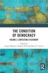 Jurgen (University of Potsdam Mackert, Jürgen Mackert, Bryan S. Turner, Hannah Wolf - Condition of Democracy
