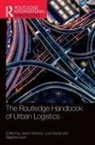 Jason Budd Monios, Lucy Budd, Stephen Ison, Ison Stephen, Jason Monios, Monios Jason - Routledge Handbook of Urban Logistics