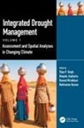 Vijay P. (Texas A&amp;m University Singh, Deepak Jhajharia, Rohitashw Kumar, Rasoul Mirabbasi, Vijay P. Singh, Singh Vijay P. - Integrated Drought Management, Volume 1