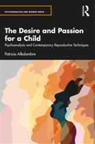 Patricia Alkolombre, Patricia (Argentine Psychoanalytic Ass Alkolombre - Desire and Passion for a Child
