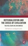 Olaf Kaltmeier, Olaf (Bielefeld University Kaltmeier, Edgardo Lander, Lander Edgardo - Refeudalization and the Crisis of Civilization