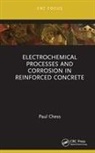Paul Chess, Paul (Corrosion Mitigation Limited Chess, Chess Paul - Electrochemical Processes and Corrosion in Reinforced Concrete