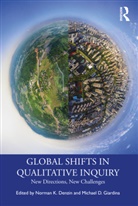 Norman K. (University of Illinois Denzin, Norman K. Denzin, Denzin Norman K., Michael D. Giardina - Global Shifts in Qualitative Inquiry