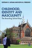 Roya Ferdows, Soosan Latham, Soosan (York University Latham - Childhood, Identity and Masculinity