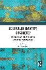 Ella Ben (California State University Hagai, Ella Ben Hagai - Is Lesbian Identity Obsolete?