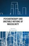 Del (University of Roehampton Loewenthal, Del Loewenthal, Loewenthal Del - Psychotherapy and Unstable Notions of Masculinity