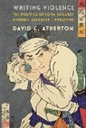 David C. Atherton - Writing Violence