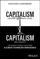 Kentaro Kawamori - Capitalism Created the Climate Crisis and Capitalism Will Solve It