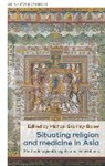 Michael Stanley-Baker, Michael Stanley-Baker, Stanley-Baker Michael - Situating Religion and Medicine in Asia