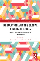 Daniel Goddard Cash, Daniel Cash, Robert Goddard - Regulation and the Global Financial Crisis