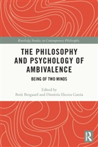 Berit Gatzia Brogaard, Berit Brogaard, Brogaard Berit, Dimitria Electra Gatzia - Philosophy and Psychology of Ambivalence