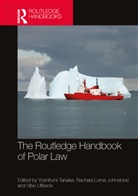 Yoshifumi Johnstone Tanaka, Rachael Johnstone, Yoshifumi Tanaka, Tanaka Yoshifumi, Vibe Ulfbeck, Ulfbeck Vibe - Routledge Handbook of Polar Law