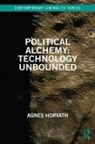 Agnes Horvath, Agnes (University College Cork Horvath, Horvath Agnes - Political Alchemy: Technology Unbounded
