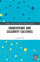 Jennifer Holl - Shakespeare and Celebrity Cultures