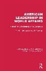 Ole R. Holsti, Ole R. (Duke University) Rosenau Holsti, Holsti Ole R., James N. Rosenau, Rosenau James N. - American Leadership in World Affairs