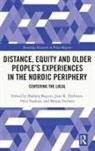 Shahnaj (University of Lapland Begum, Shahnaj Begum, Begum Shahnaj, Joan R. Harbison, Harbison Joan R., Päivi Naskali... - Distance, Equity and Older Peoples Experiences in the Nordic Periphery