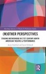 Lynn Stratford Deboeck, Lynn Deboeck, Aoise Stratford - (M)other Perspectives