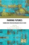 C. Shambu (Institute of Rural Management A Prasad, Deborah Dutta, Ajit Kanitkar, C. Shambu Prasad - Farming Futures