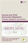 Luciana Porto De Souza (Uni of Paran Vandenberghe, Ashok Pandey, Pandey Ashok, Ranjna Sirohi, Carlos Ricardo Soccol, Soccol Carlos Ricardo... - Second and Third Generation Bioplastics