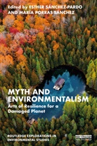 Esther Sanchez Sanchez-Pardo, María Porras Sánchez, Esther Sánchez-Pardo - Myth and Environmentalism