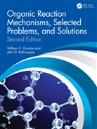 William C. Groutas, William C. (Department of Chemistry and B Groutas, Groutas William C., Athri D. Rathnayake - Organic Reaction Mechanisms, Selected Problems, and Solutions