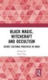 Sajal Nag, Sajal Nag, Nag Sajal - Black Magic, Witchcraft and Occultism