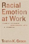 Tristin K. Green, Green Tristin K. - Racial Emotion At Work