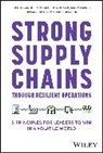 Suketu Gandhi, Suketu Strohmer Gandhi, Sherri He, Tiffany Hickerson, Marc Lakner, Marc et Lakner... - Strong Supply Chains Through Resilient Operations